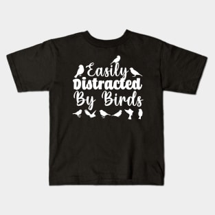 birdwatching shirt women Birdie birdwatcher gift for bird lover Gift for bird mom Shirt Easily Distracted By Birds shirt Bird lover Kids T-Shirt